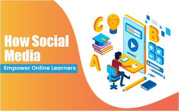  How Social Media Empower Online Learners

