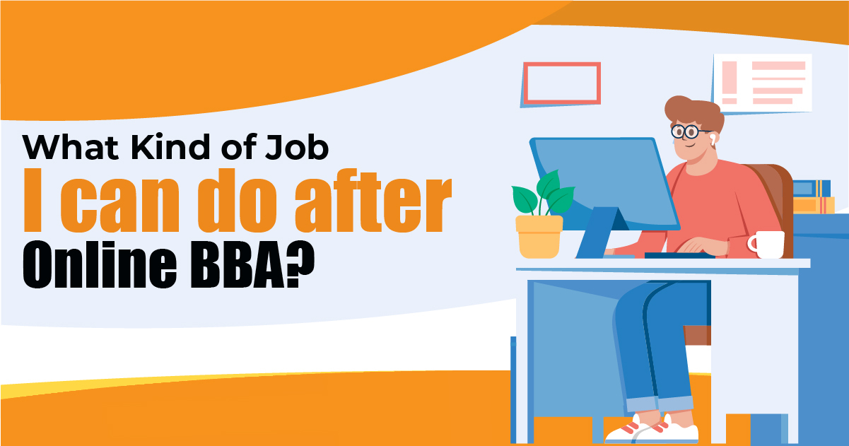 What kind of job I can do after Online BBA?
