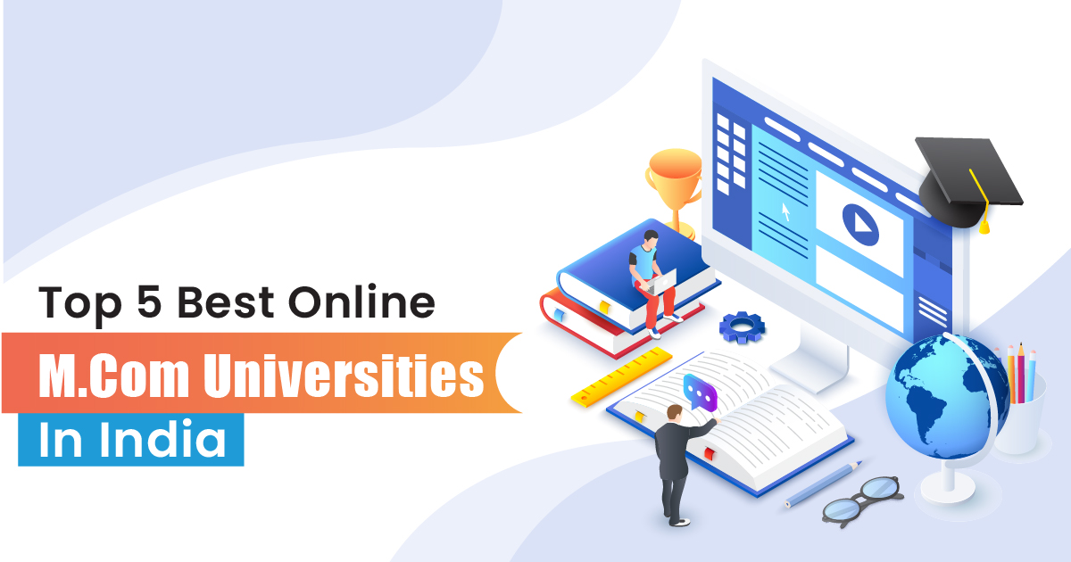 Top 5 Best Online MCom Universities In India 2024