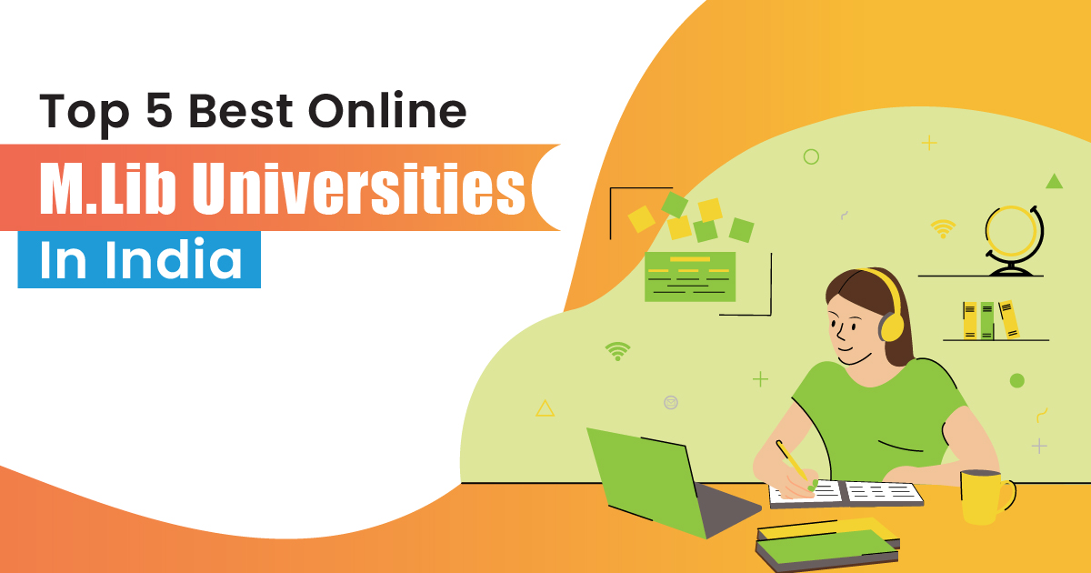  Top 5 Best Online Distance M.Lib Universities In India 2024